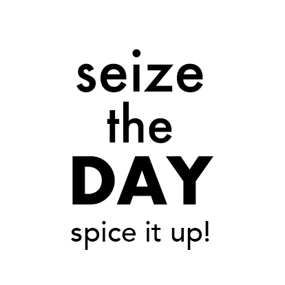 Seize the day